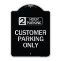 Signmission 2 Hour Parking Customer Parking Heavy-Gauge Aluminum Architectural Sign, 24" x 18", BS-1824-24500 A-DES-BS-1824-24500